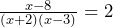 Rendered by QuickLaTeX.com \frac{x-8}{(x+2)(x-3)}=2