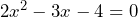 Rendered by QuickLaTeX.com 2x^2-3x-4=0