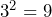Rendered by QuickLaTeX.com 3^2=9