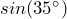 sin(35^\circ)