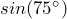 sin(75^\circ)