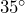 35^\circ