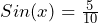 Rendered by QuickLaTeX.com Sin(x)=\frac{5}{10}