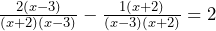 Rendered by QuickLaTeX.com \frac{2(x-3)}{(x+2)(x-3)}-\frac{1(x+2)}{(x-3)(x+2)}=2