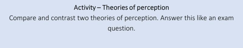 Activity – Theories of perception Activity – Theories of perception